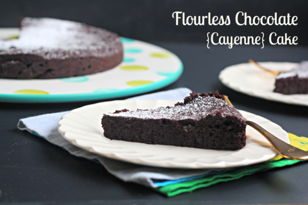 Flourless Chocolate Cayenne Cake