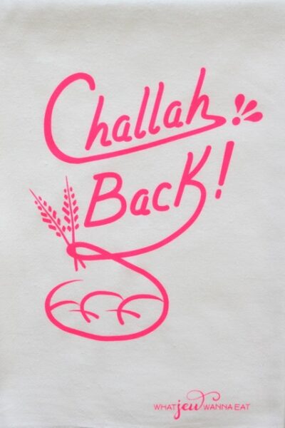 Challah Back!